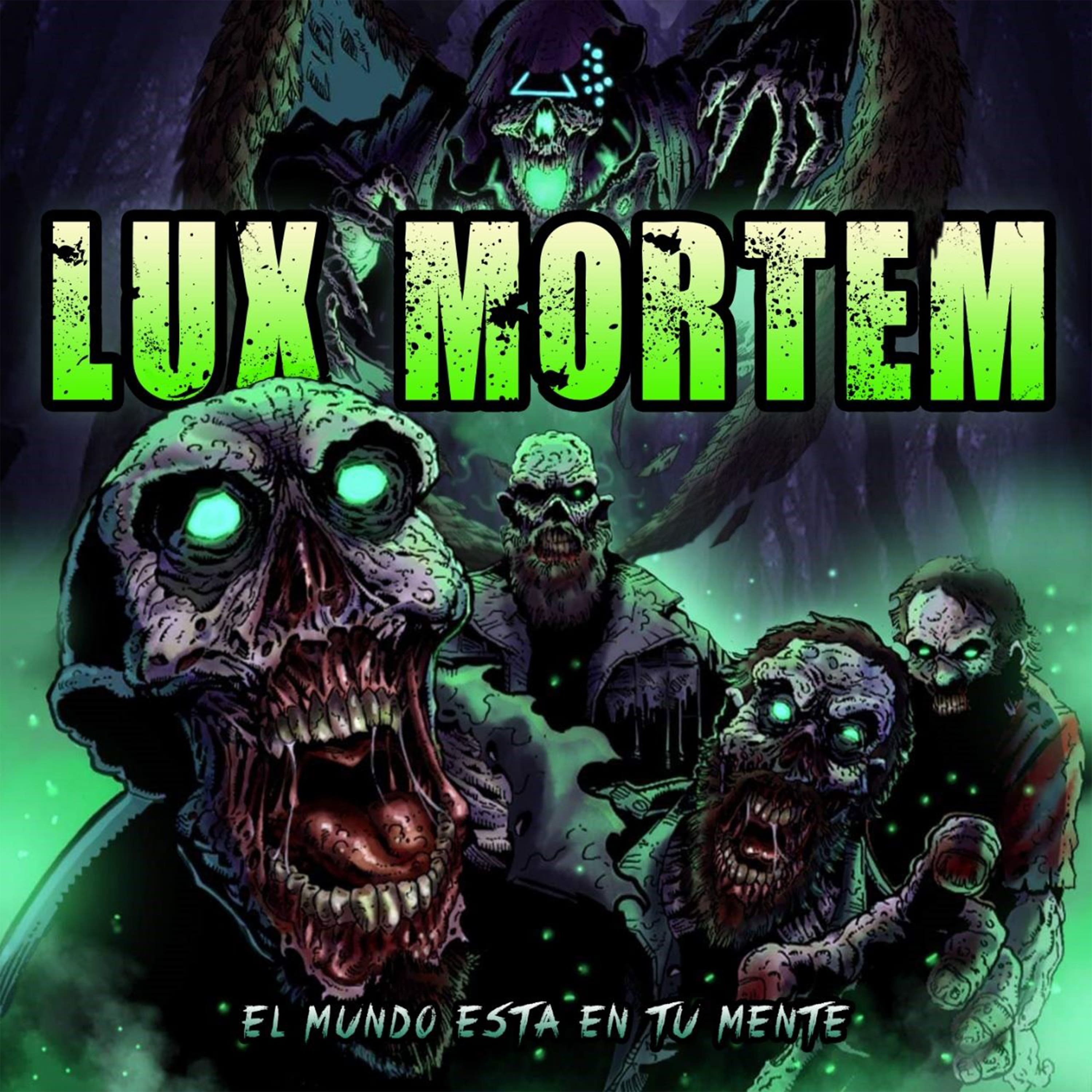 luxmortemelmundoestaentumente